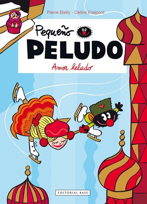 AMOR HELADO. PEQUEÑO PELUDO 10 | 9788415706953 | BAILLY, PIERRE | Galatea Llibres | Llibreria online de Reus, Tarragona | Comprar llibres en català i castellà online