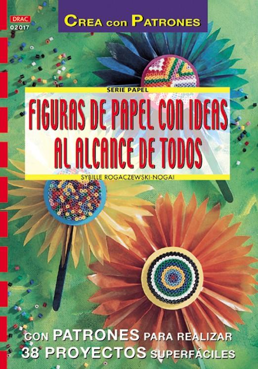 FIGURAS DE PAPEL CON IDEAS AL ALCANCE DE TODOS | 9788495873804 | ROGACZEWSKI, SYBILLE | Galatea Llibres | Llibreria online de Reus, Tarragona | Comprar llibres en català i castellà online