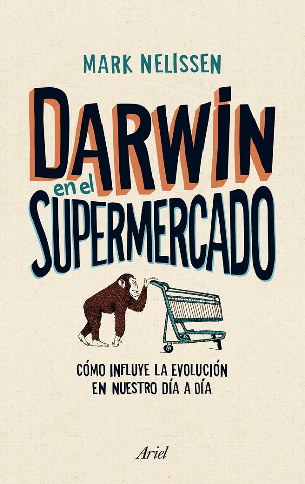 DARWIN EN EL SUPERMERCADO | 9788434405790 | NELISSEN, MARK | Galatea Llibres | Llibreria online de Reus, Tarragona | Comprar llibres en català i castellà online