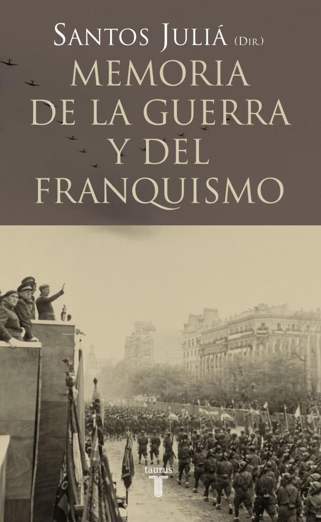 MEMORIA DE LA GUERRA Y DEL FRANQUISMO | 9788430606221 | JULIA DIAZ, SANTOS ,   DIR. | Galatea Llibres | Llibreria online de Reus, Tarragona | Comprar llibres en català i castellà online