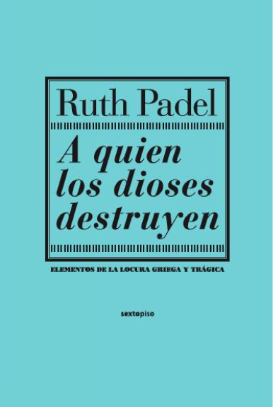 A QUIEN LOS DIOSES DESTRUYEN | 9788496867406 | PADEL, RUTH | Galatea Llibres | Llibreria online de Reus, Tarragona | Comprar llibres en català i castellà online