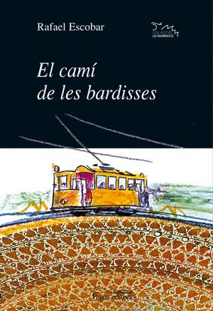 CAMI DE LES BARDISSES, EL | 9788479352592 | ESCOBAR, RAFAEL | Galatea Llibres | Librería online de Reus, Tarragona | Comprar libros en catalán y castellano online