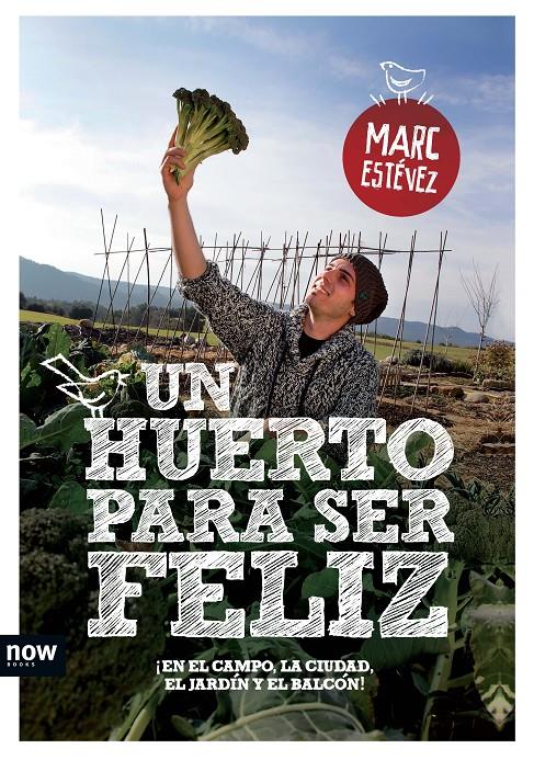 UN HUERTO PARA SER FELIZ | 9788494008955 | ESTÉVEZ, MARC | Galatea Llibres | Llibreria online de Reus, Tarragona | Comprar llibres en català i castellà online