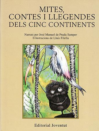 MITES, CONTES I LLEGENDES DELS CINC CONTINENTS. | 9788426130976 | PRADA SAMPER, JOSE MANUEL DE | Galatea Llibres | Llibreria online de Reus, Tarragona | Comprar llibres en català i castellà online