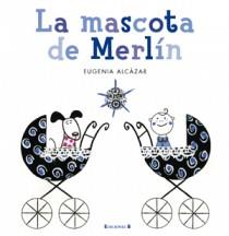 MASCOTA DE MERLIN,LA | 9788466647045 | ALCAZAR, EUGENIA | Galatea Llibres | Librería online de Reus, Tarragona | Comprar libros en catalán y castellano online