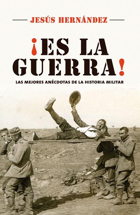 ES LA GUERRA | 9788416306800 | HERNÁNDEZ, JESÚS | Galatea Llibres | Librería online de Reus, Tarragona | Comprar libros en catalán y castellano online