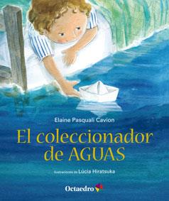 EL COLECCIONADOR DE  AGUAS | 9788499214030 | PASQUALI CAVION, ELAINE | Galatea Llibres | Llibreria online de Reus, Tarragona | Comprar llibres en català i castellà online