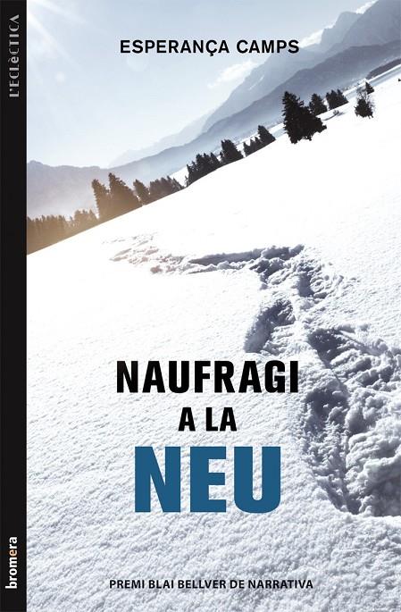 NAUFRAGI A LA NEU | 9788490260630 | CAMPS BARBER, ESPERANÇA | Galatea Llibres | Llibreria online de Reus, Tarragona | Comprar llibres en català i castellà online