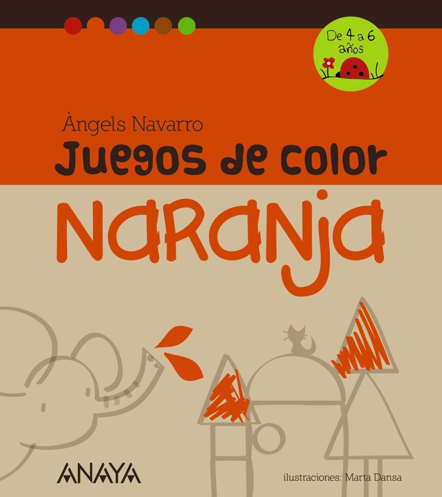 JUEGOS DE COLOR NARANJA | 9788467840230 | NAVARRO, ÀNGELS | Galatea Llibres | Llibreria online de Reus, Tarragona | Comprar llibres en català i castellà online