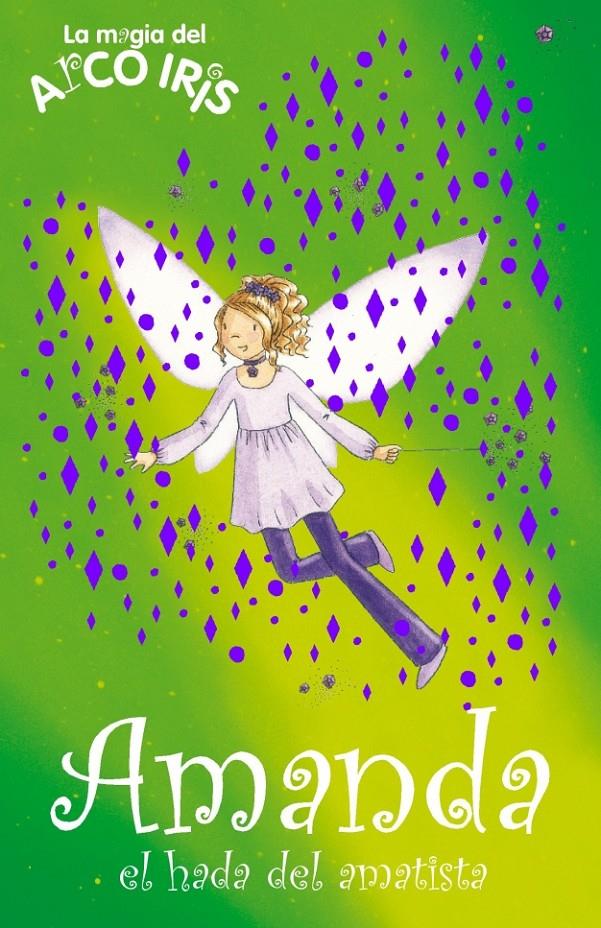 AMANDA, EL HADA DE LA AMATISTA. LA MAGIA ARCO IRIS | 9788484417286 | MEADOWS, DAISY | Galatea Llibres | Llibreria online de Reus, Tarragona | Comprar llibres en català i castellà online