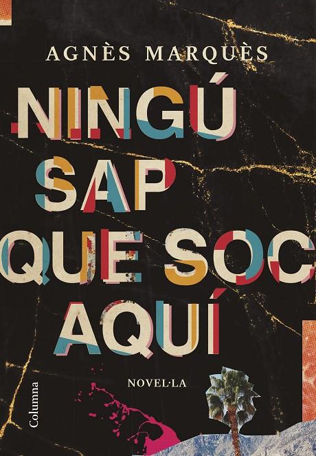 NINGÚ SAP QUE SOC AQUÍ | 9788466428804 | MARQUÈS, AGNÈS | Galatea Llibres | Llibreria online de Reus, Tarragona | Comprar llibres en català i castellà online