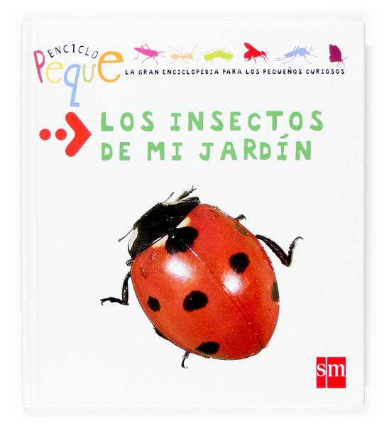 INSECTOS DE MI JARDIN, LOS | 9788467511444 | CHANUT, EMMANUEL | Galatea Llibres | Llibreria online de Reus, Tarragona | Comprar llibres en català i castellà online