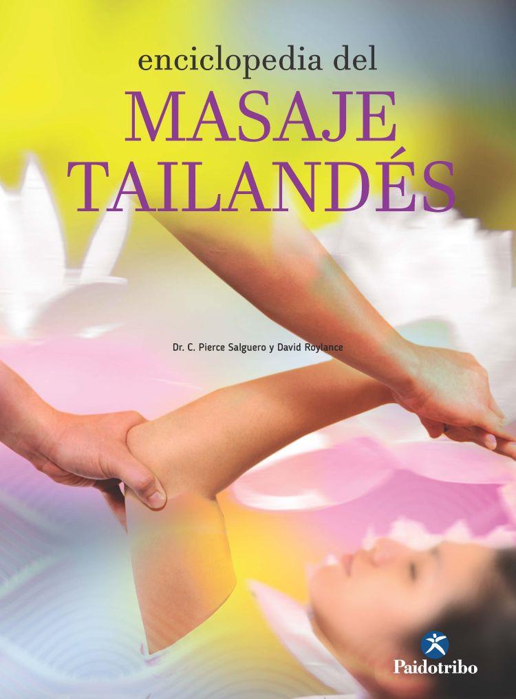 ENCICLOPEDIA DEL MASAJE TAILANDÉS | 9788499105321 | SALGUERO,  PIERCE/ROYLANCE, DAVID | Galatea Llibres | Llibreria online de Reus, Tarragona | Comprar llibres en català i castellà online