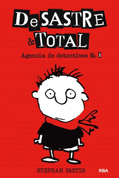 DESASTRE & TOTAL. AGENCIA DE DETECTIVES | 9788427204041 | PASTIS, STEPHEN | Galatea Llibres | Llibreria online de Reus, Tarragona | Comprar llibres en català i castellà online