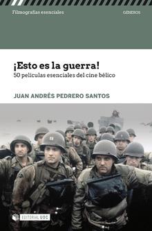 ESTO ES LA GUERRA! 50 PELICULAS ESENCIALES DE CINE BELICO | 9788491801900 | PEDRERO, JUAN A. | Galatea Llibres | Llibreria online de Reus, Tarragona | Comprar llibres en català i castellà online