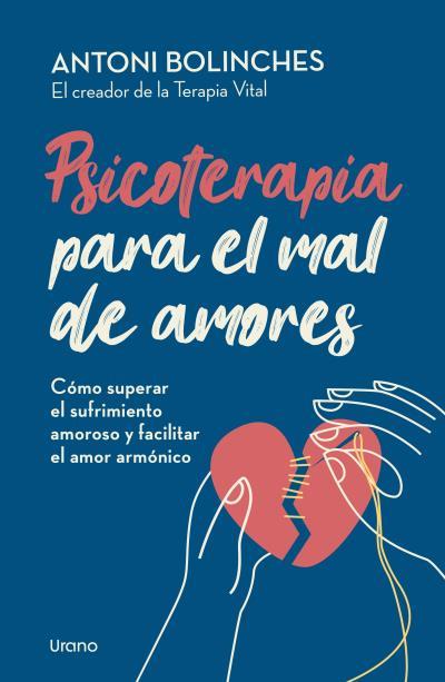 PSICOTERAPIA PARA EL MAL DE AMORES | 9788418714610 | BOLINCHES, ANTONI | Galatea Llibres | Librería online de Reus, Tarragona | Comprar libros en catalán y castellano online