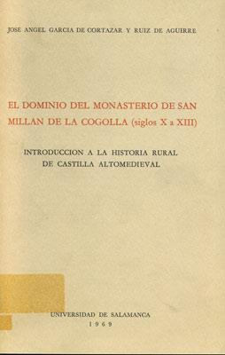 DOMINIO DEL MONASTERIO DE SAN MILLAN DE LA COGOLLA, EL | 9788474819236 | GARCIA DE CORTAZAR Y RUIZ DE AGUIRRE, J. ANGEL; | Galatea Llibres | Librería online de Reus, Tarragona | Comprar libros en catalán y castellano online