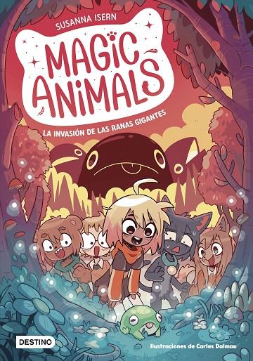 MAGIC ANIMALS 2. LA INVASIÓN DE LAS RANAS GIGANTES | 9788408271840 | ISERN, SUSANNA/DALMAU, CARLES | Galatea Llibres | Llibreria online de Reus, Tarragona | Comprar llibres en català i castellà online