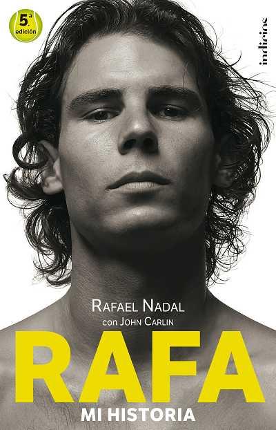 RAFA. MI HISTORIA | 9788493795467 | NADAL, RAFAEL/ CARLIN, JOHN | Galatea Llibres | Librería online de Reus, Tarragona | Comprar libros en catalán y castellano online