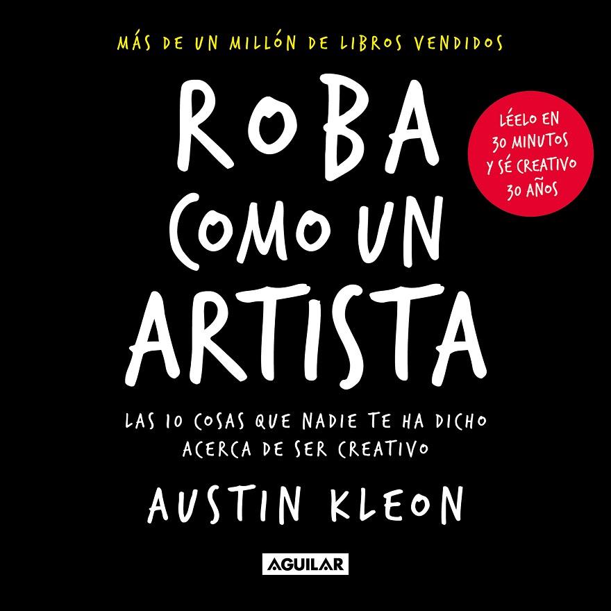 ROBA COMO UN ARTISTA | 9788403523838 | KLEON, AUSTIN | Galatea Llibres | Llibreria online de Reus, Tarragona | Comprar llibres en català i castellà online