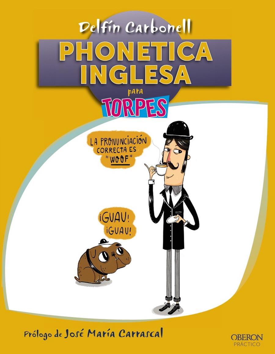 PHONETICA INGLESA PARA TORPES | 9788441536425 | CARBONELL BASSET, DELFÍN | Galatea Llibres | Librería online de Reus, Tarragona | Comprar libros en catalán y castellano online