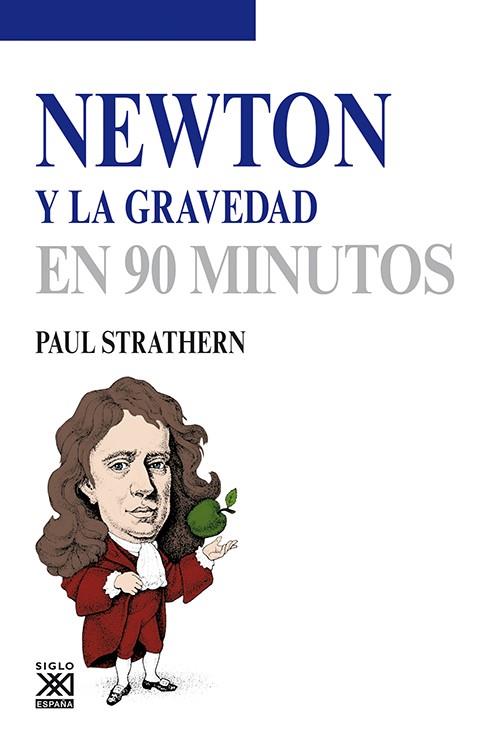 NEWTON Y LA GRAVEDAD EN 90 MINUTOS | 9788432316586 | STRATHERN, PAUL | Galatea Llibres | Llibreria online de Reus, Tarragona | Comprar llibres en català i castellà online