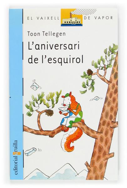 ANIVERSARI DE L'ESQUIROL, L' | 9788466109239 | TELLEGEN, TOON | Galatea Llibres | Llibreria online de Reus, Tarragona | Comprar llibres en català i castellà online