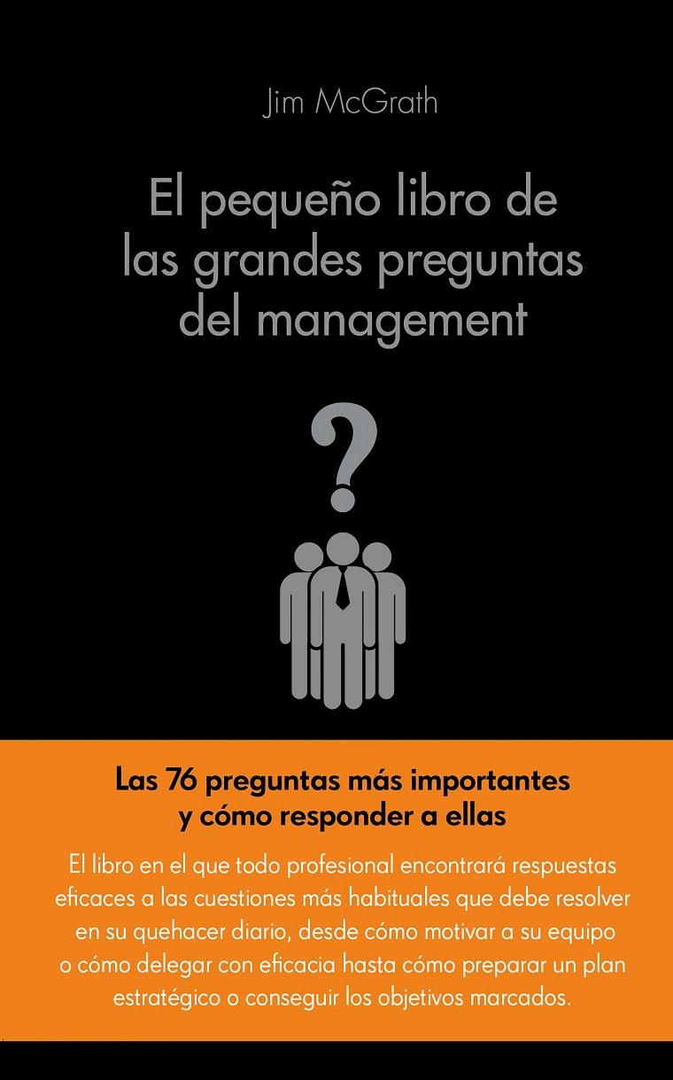 EL PEQUEÑO LIBRO DE LAS GRANDES PREGUNTAS DEL MANAGEMENT | 9788416253104 | MCGRATH, JIM | Galatea Llibres | Llibreria online de Reus, Tarragona | Comprar llibres en català i castellà online