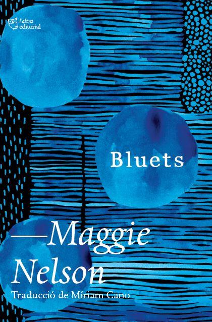 BLUETS | 9788412392517 | NELSON, MAGGIE | Galatea Llibres | Llibreria online de Reus, Tarragona | Comprar llibres en català i castellà online