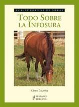 TODO SOBRE LA INFOSURA (GUÍAS FOTOGRÁFICAS DEL CABALLO) | 9788425518157 | COUMBE, KAREN | Galatea Llibres | Librería online de Reus, Tarragona | Comprar libros en catalán y castellano online