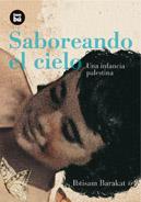 SABOREANDO EL CIELO. UNA INFANCIA PALESTINA | 9788483430705 | BARAKAT, IBTISAM | Galatea Llibres | Llibreria online de Reus, Tarragona | Comprar llibres en català i castellà online