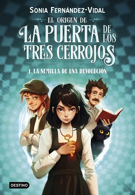 EL ORIGEN DE LA PUERTA DE LOS TRES CERROJOS 1. LA SEMILLA DE UNA REVOLUCIÓN | 9788408294030 | FERNÁNDEZ-VIDAL, SÓNIA | Galatea Llibres | Llibreria online de Reus, Tarragona | Comprar llibres en català i castellà online