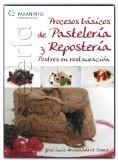 PROCESOS BÁSICOS DE PASTELERÍA Y REPOSTERÍA. POSTRES EN RESTAURACIÓN | 9788497326803 | ARMENDÁRIZ SANZ | Galatea Llibres | Llibreria online de Reus, Tarragona | Comprar llibres en català i castellà online