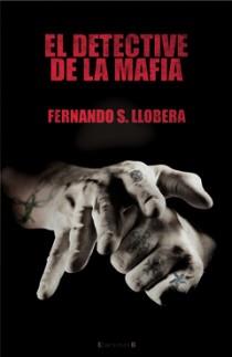 DETECTIVE DE LA MAFIA,EL | 9788466647397 | LLOBERA, FERNANDO S | Galatea Llibres | Llibreria online de Reus, Tarragona | Comprar llibres en català i castellà online