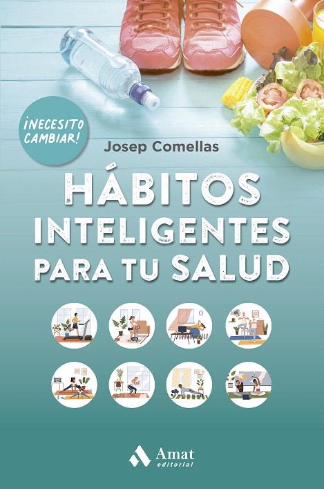 HÁBITOS INTELIGENTES PARA TU SALUD NE | 9788497356107 | COMELLAS, JOSEP | Galatea Llibres | Llibreria online de Reus, Tarragona | Comprar llibres en català i castellà online