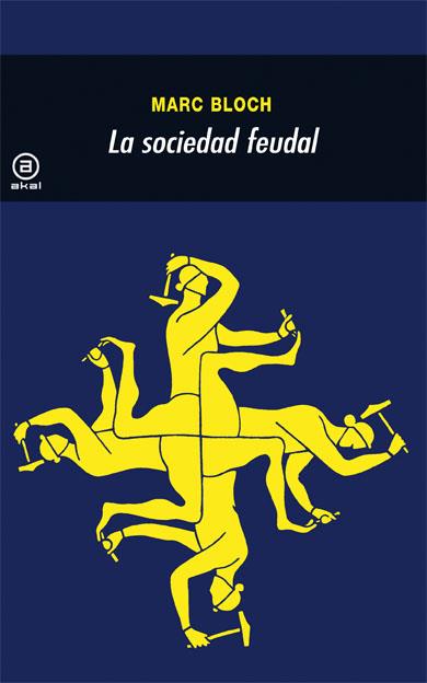 LA SOCIEDAD FEUDAL | 9788476002629 | BLOCH, MARC | Galatea Llibres | Llibreria online de Reus, Tarragona | Comprar llibres en català i castellà online