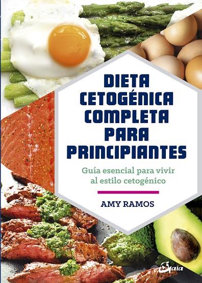 DIETA CETOGÉNICA COMPLETA PARA PRINCIPIANTES | 9788484457275 | RAMOS, AMY | Galatea Llibres | Llibreria online de Reus, Tarragona | Comprar llibres en català i castellà online