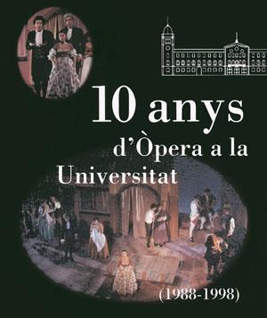 10 ANYS D' OPERA A LA UNIVERSITAT (1988-1998) | 9788479356132 | ALIER, ROGER | Galatea Llibres | Librería online de Reus, Tarragona | Comprar libros en catalán y castellano online