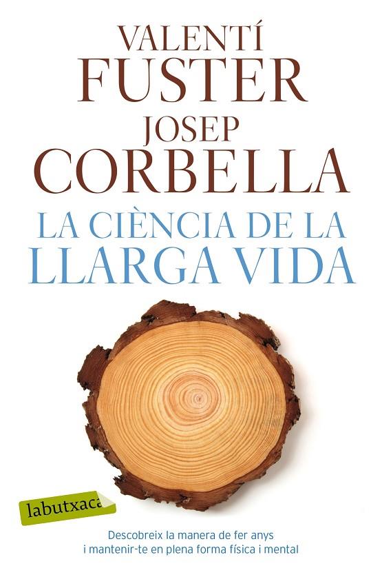 LA CIèNCIA DE LA LLARGA VIDA | 9788417031923 | FUSTER, VALENTí/CORBELLA, JOSEP | Galatea Llibres | Llibreria online de Reus, Tarragona | Comprar llibres en català i castellà online