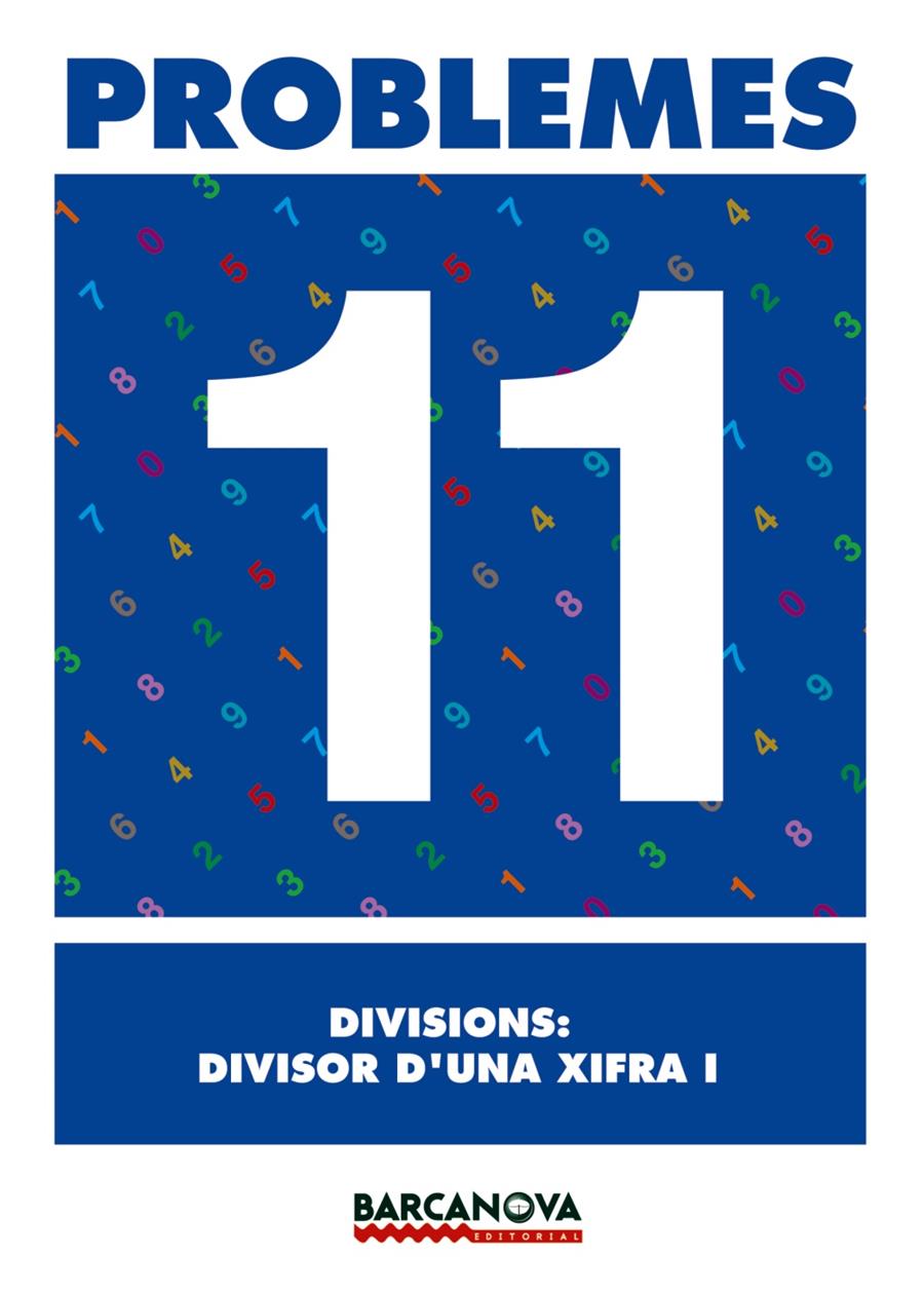 PROBLEMES 11. DIVISIONS: DIVISOR D'UNA XIFRA I. PRIMARIA | 9788448914301 | PASTOR FERNANDEZ, ANDREA ,  [ET. AL.] | Galatea Llibres | Librería online de Reus, Tarragona | Comprar libros en catalán y castellano online