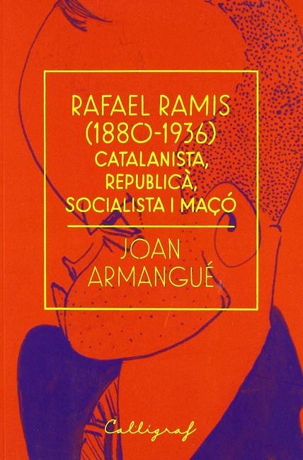 RAFAEL RAMIS (1880-1936) | 9788494836893 | ARMANGUÉ RIBAS, JOAN | Galatea Llibres | Llibreria online de Reus, Tarragona | Comprar llibres en català i castellà online