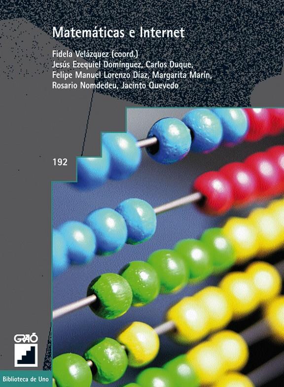 MATEMATICAS E INTERNET | 9788478273171 | VELAZQUEZ, FIDELA (COORD.) | Galatea Llibres | Librería online de Reus, Tarragona | Comprar libros en catalán y castellano online