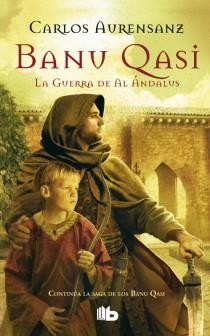 BANU QASI LA GUERRA DE AL ANDALUS | 9788498727081 | AURENSANZ, CARLOS | Galatea Llibres | Librería online de Reus, Tarragona | Comprar libros en catalán y castellano online