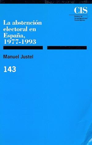 ABSTINENCIA ELECTORAL EN ESPAÑA | 9788474762136 | JUSTEL, MANUEL | Galatea Llibres | Librería online de Reus, Tarragona | Comprar libros en catalán y castellano online