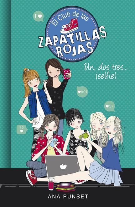 EL CLUB DE LAS ZAPATILLAS ROJAS 11. UN, DOS, TRES...¡SELFIE!  | 9788490437834 | PUNSET, ANA | Galatea Llibres | Llibreria online de Reus, Tarragona | Comprar llibres en català i castellà online