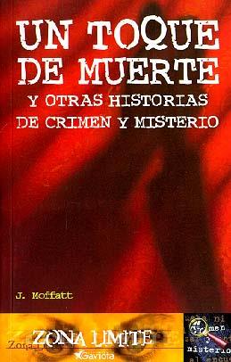 TOQUE DE MUERTE Y OTRAS HISTORIAS DE CRIMEN Y MISTERIO | 9788439210474 | J. MOFFART | Galatea Llibres | Llibreria online de Reus, Tarragona | Comprar llibres en català i castellà online