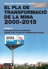 EL PLA DE TRANSFORMACIÓ DE LA MINA, 2000-2015 | 9788499218090 | MONFERRER I CELADES, JOSEP MARIA | Galatea Llibres | Llibreria online de Reus, Tarragona | Comprar llibres en català i castellà online