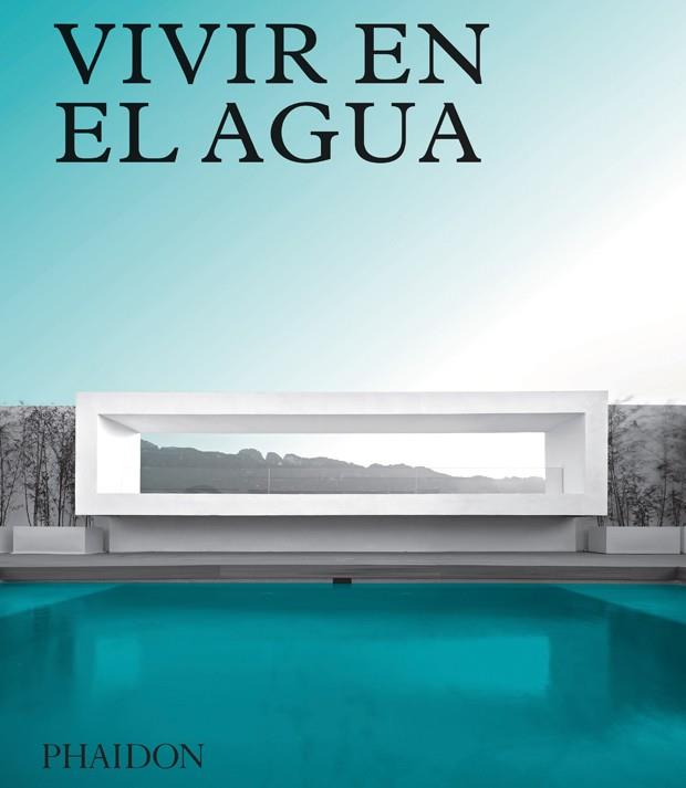 VIVIR EN EL AGUA | 9780714876177 | PHAIDON EDITORS | Galatea Llibres | Llibreria online de Reus, Tarragona | Comprar llibres en català i castellà online