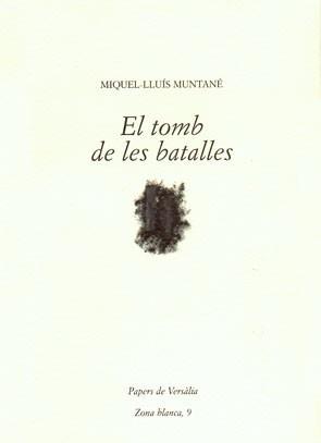 TOMB DE LES BATALLES, EL | 9788461311439 | MUNTANÈ, MIQUEL-LLUÍS | Galatea Llibres | Librería online de Reus, Tarragona | Comprar libros en catalán y castellano online