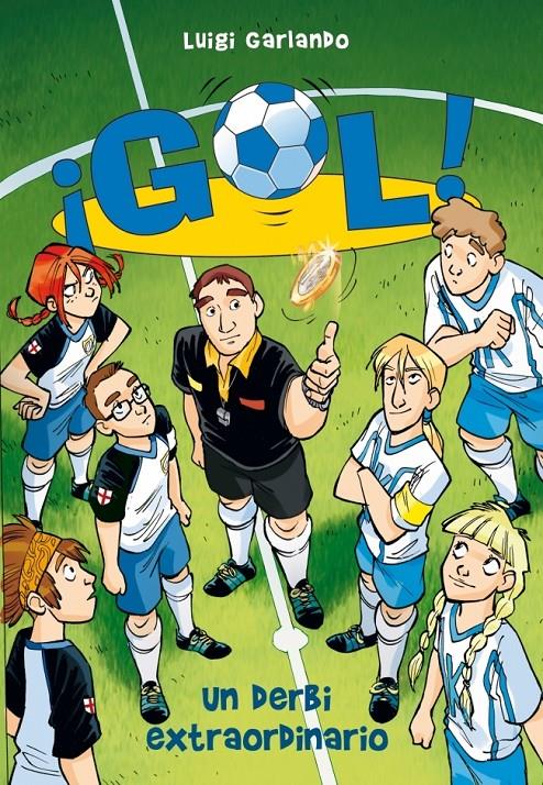 UN DERBI EXTRAORDINARIO. GOL 20 | 9788415580379 | GARLANDO, LUIGI | Galatea Llibres | Librería online de Reus, Tarragona | Comprar libros en catalán y castellano online